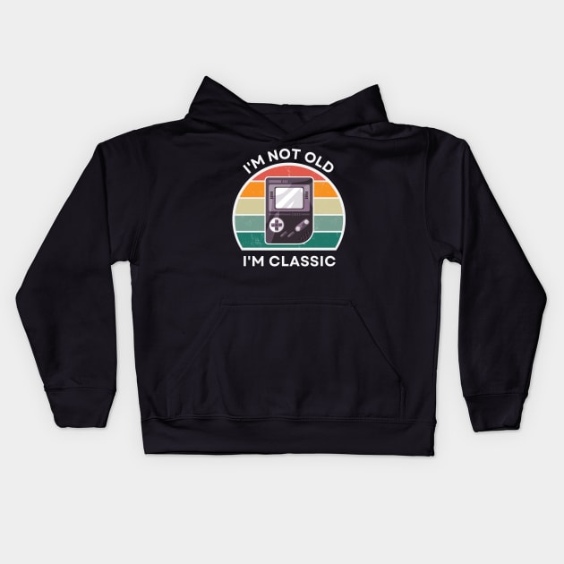 I'm not old, I'm Classic | Handheld Console | Retro Hardware | Vintage Sunset | '80s '90s Video Gaming Kids Hoodie by octoplatypusclothing@gmail.com